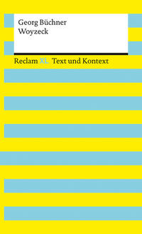 Woyzeck – Literatur für das Abitur 2023–25 – Drama über die Geschichte des Soldaten Woyzeck – Mit umfangreichem Materialanhang – Reclam