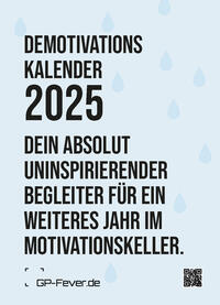 DEMOTIVATION 2025 - dein demotivierender Begleiter - Wochenkalender DIN A6