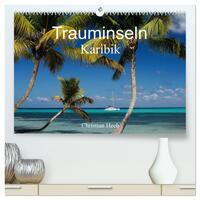 Trauminseln Karibik Christian Heeb (hochwertiger Premium Wandkalender 2025 DIN A2 quer), Kunstdruck in Hochglanz