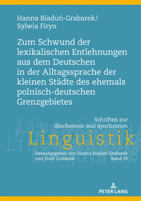 Zum Schwund der lexikalischen Entlehnungen aus dem Deutschen in der Alltagssprache der kleinen Städte des ehemals polnisch-deutschen Grenzgebietes