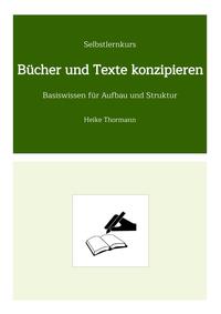 Selbstlernkurs: Bücher und Texte konzipieren