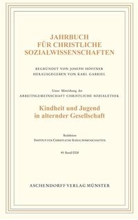 Jahrbuch für christliche Sozialwissenschaften / Kindheit und Jugend in alternder Gesellschaft