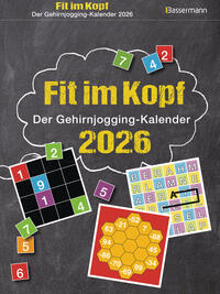 Fit im Kopf - der Gehirnjogging-Kalender 2026. Jeden Tag Denksport mit dem beliebten Abreißkalender