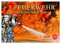 Feuerwehr - selbstlose Arbeit weltweit (Wandkalender 2025 DIN A2 quer), CALVENDO Monatskalender