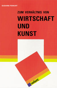 Zum Verhältnis von Wirtschaft und Kunst