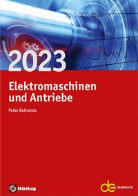 Jahrbuch für Elektromaschinenbau + Elektronik / Elektromaschinen und Antriebe 2023