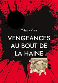 Vengeances au Bout de la Haine