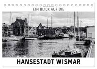 Ein Blick auf die Hansestadt Wismar (Tischkalender 2025 DIN A5 quer), CALVENDO Monatskalender