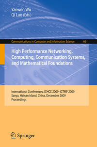 High Performance Networking, Computing, Communication Systems, and Mathematical Foundations