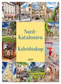 Nordkatalonien Kaleidoskop (Wandkalender 2025 DIN A3 hoch), CALVENDO Monatskalender