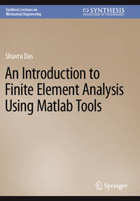 An Introduction to Finite Element Analysis Using Matlab Tools