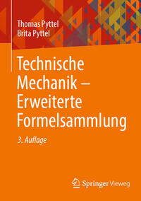 Technische Mechanik - Erweiterte Formelsammlung