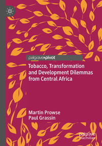 Tobacco, Transformation and Development Dilemmas from Central Africa