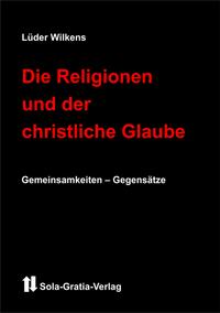 Die Religionen und der christliche Glaube