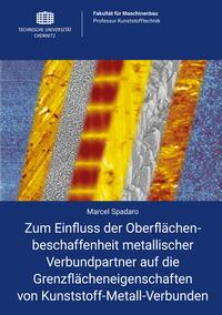 Zum Einfluss der Oberflächenbeschaffenheit metallischer Verbundpartner auf die Grenzflächeneigenschaften von Kunststoff-Metall-Verbunden