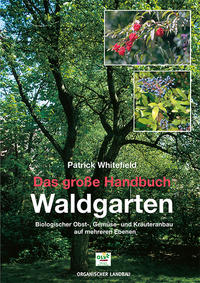 Das große Handbuch Waldgarten