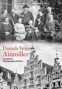 Damals beim Ainmiller