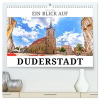 Ein Blick auf Duderstadt (hochwertiger Premium Wandkalender 2025 DIN A2 quer), Kunstdruck in Hochglanz