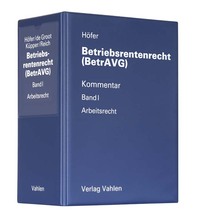 Betriebsrentenrecht (BetrAVG) Bd. 1 Arbeitsrecht Ordner Bd. I