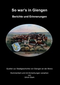 Quellen zur Stadtgeschichte von Giengen an der Brenz / So war's in Giengen