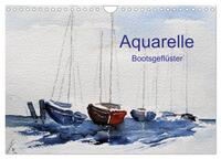 Aquarelle - Bootsgeflüster (Wandkalender 2025 DIN A4 quer), CALVENDO Monatskalender