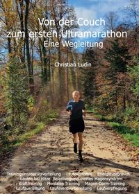 Von der Couch zum ersten Ultramarathon - Eine Wegleitung