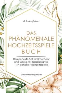 Das phänomenale Hochzeitsspiele-Buch