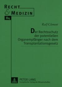 Der Rechtsschutz der potentiellen Organempfänger nach dem Transplantationsgesetz