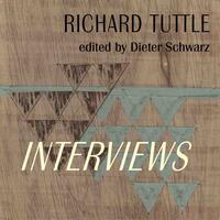 Richard Tuttle. Interviews 1970–2022