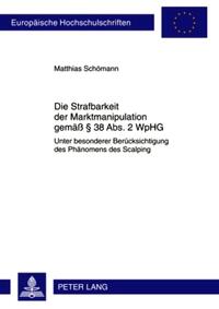 Die Strafbarkeit der Marktmanipulation gemäß § 38 Abs. 2 WpHG