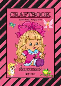 CRAFTBOOK - PRINZESSIN - KUTSCHE - EINHORN - PFERDE - SCHLOSS - FEEN - NIXEN - ELFEN - RÄTSEL - MALEN - BASTELN