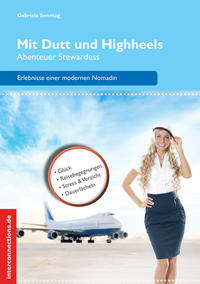 Mit Dutt und Highheels - Abenteuer Stewardess