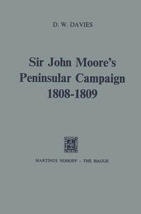 Sir John Moore’s Peninsular Campaign, 1808–1809