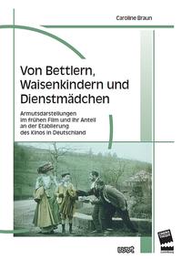 Von Bettlern, Waisenkindern und Dienstmädchen