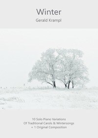 Winter: Solo Piano Variations Of Traditional Carols &amp; Wintersongs