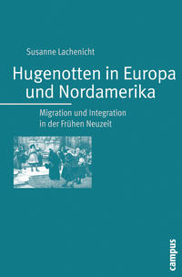 Hugenotten in Europa und Nordamerika