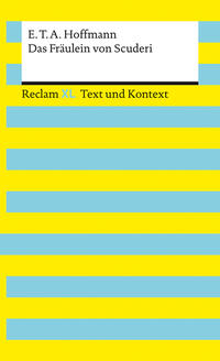 Das Fräulein von Scuderi. Textausgabe mit Kommentar und Materialien