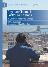 Algerian Cinema in Forty Five Lessons