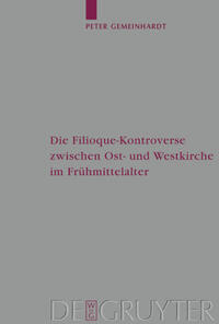 Die Filioque-Kontroverse zwischen Ost- und Westkirche im Frühmittelalter