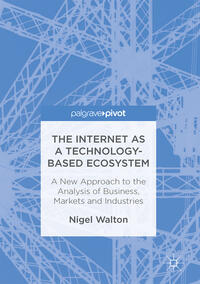 The Internet as a Technology-Based Ecosystem