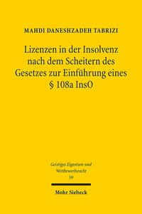 Lizenzen in der Insolvenz nach dem Scheitern des Gesetzes zur Einführung eines § 108a InsO