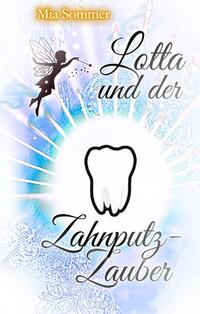 Lotta und der Zahnputz-Zauber