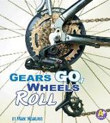 Gears Go, Wheels Roll