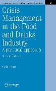 Crisis Management in the Food and Drinks Industry: A Practical Approach