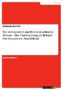 Wie demokratisch sind NGOs als politische Akteure - Eine Untersuchung am Beispiel von Greenpeace Deutschland