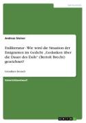 Exilliteratur - Wie wird die Situation der Emigranten im Gedicht "Gedanken über die Dauer des Exils" (Bertolt Brecht) gezeichnet?