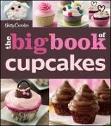 The Betty Crocker the Big Book of Cupcakes