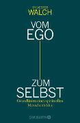 Vom Ego zum Selbst