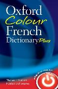 Oxford Colour French Dictionary Plus