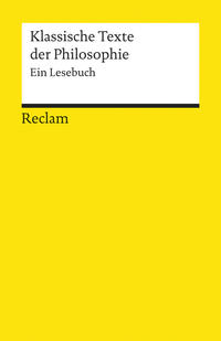 Vorderes Coverbild Klassische Texte der Philosophie. Ein Lesebuch